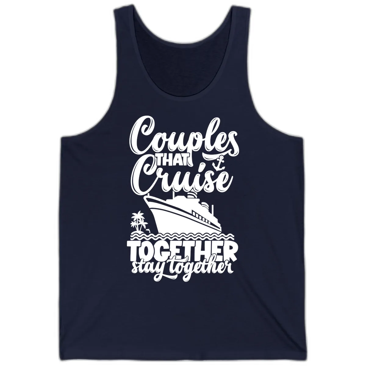 Couples That Cruise Together Stay Together Tank in Navy
