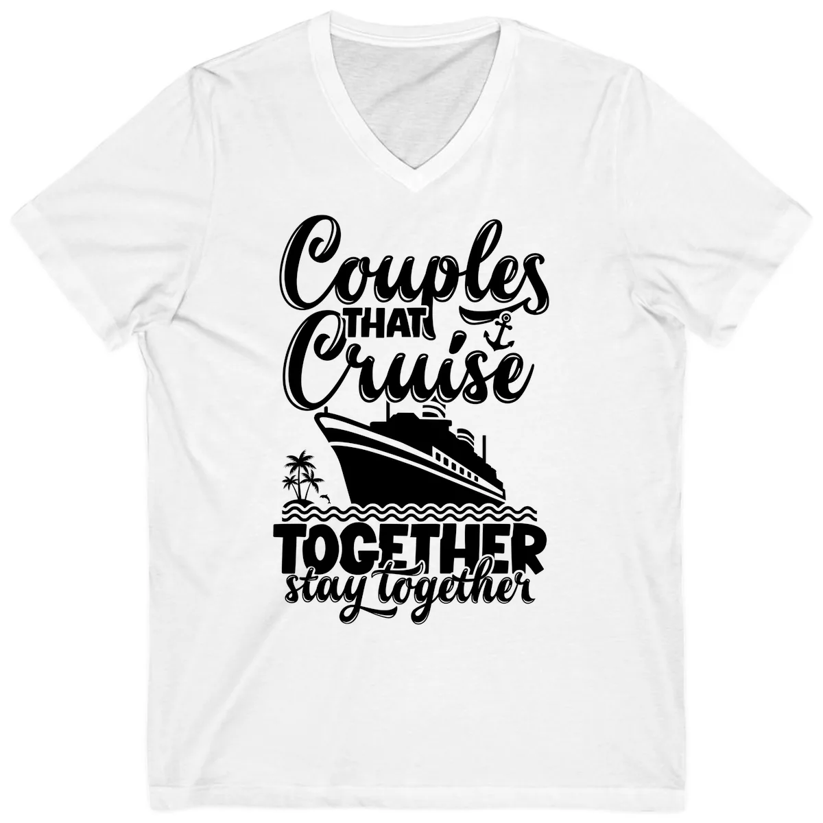Couples That Cruise Together Stay Together V-Neck in White