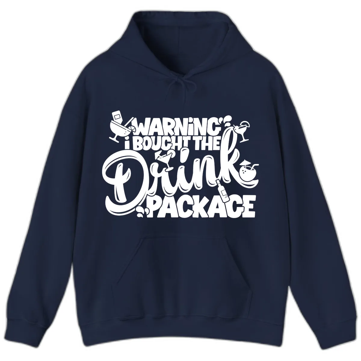 Warning I Bought The Drink Package Hoodie in Navy