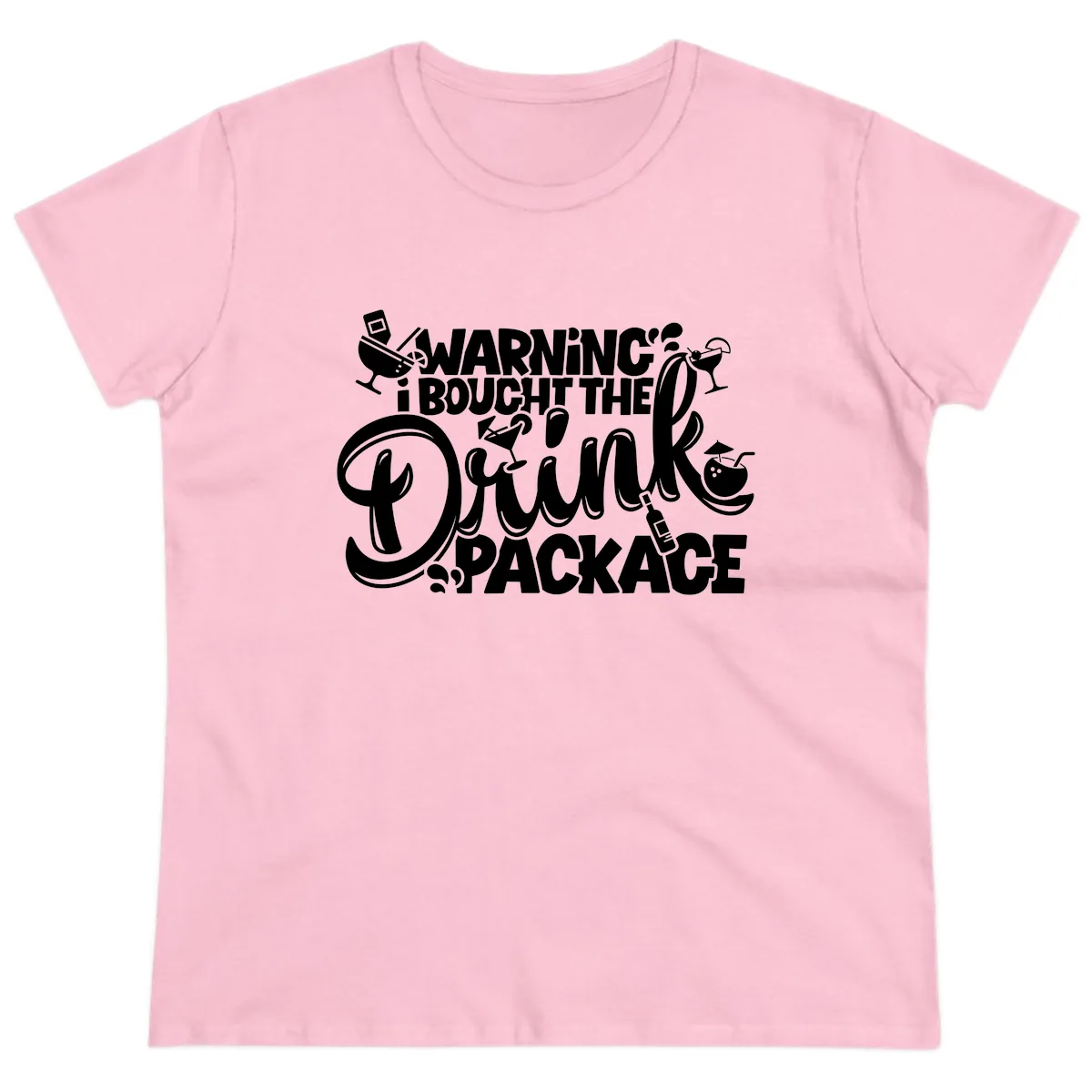 Warning I Bought The Drink Package Ladies Tee in Light Pink