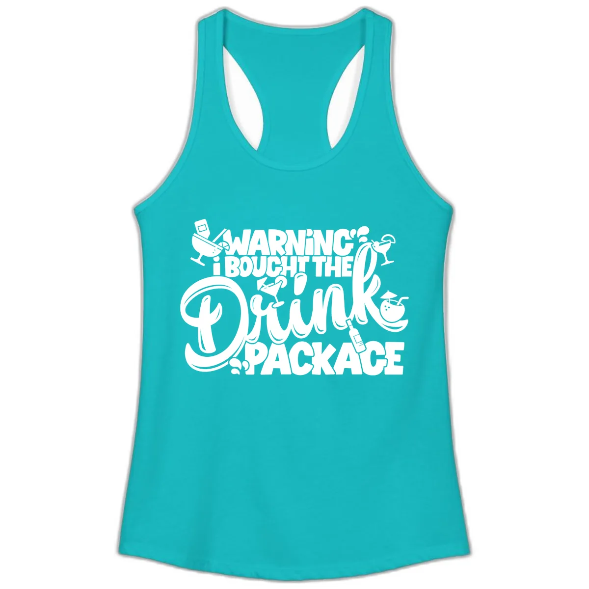 Warning I Bought The Drink Package Ladies Tank in Tahiti Blue