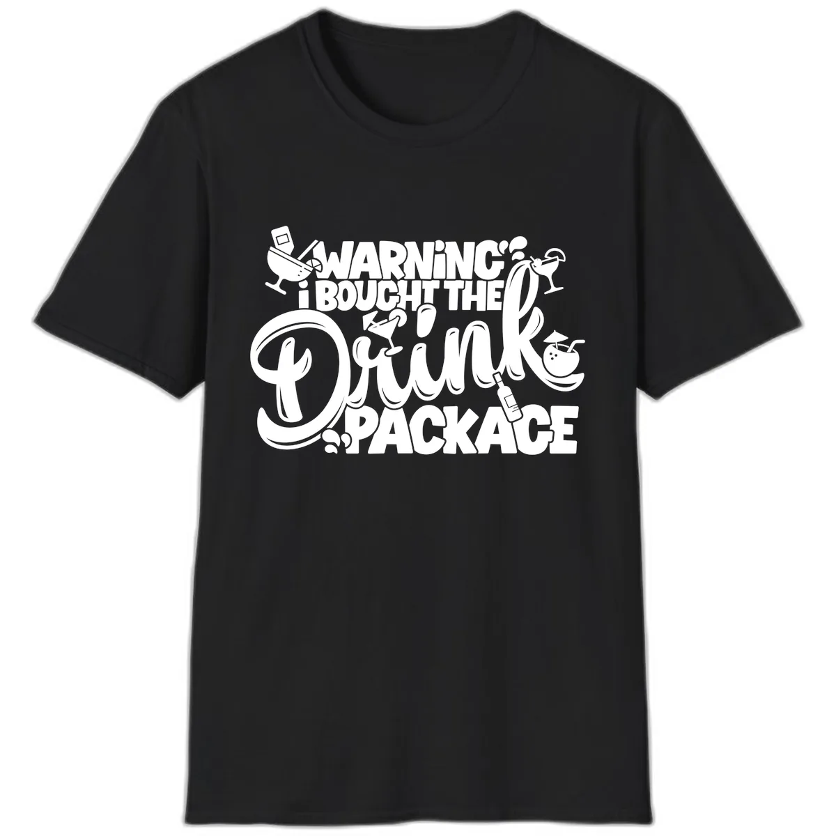 Warning I Bought The Drink Package T-Shirt in Black