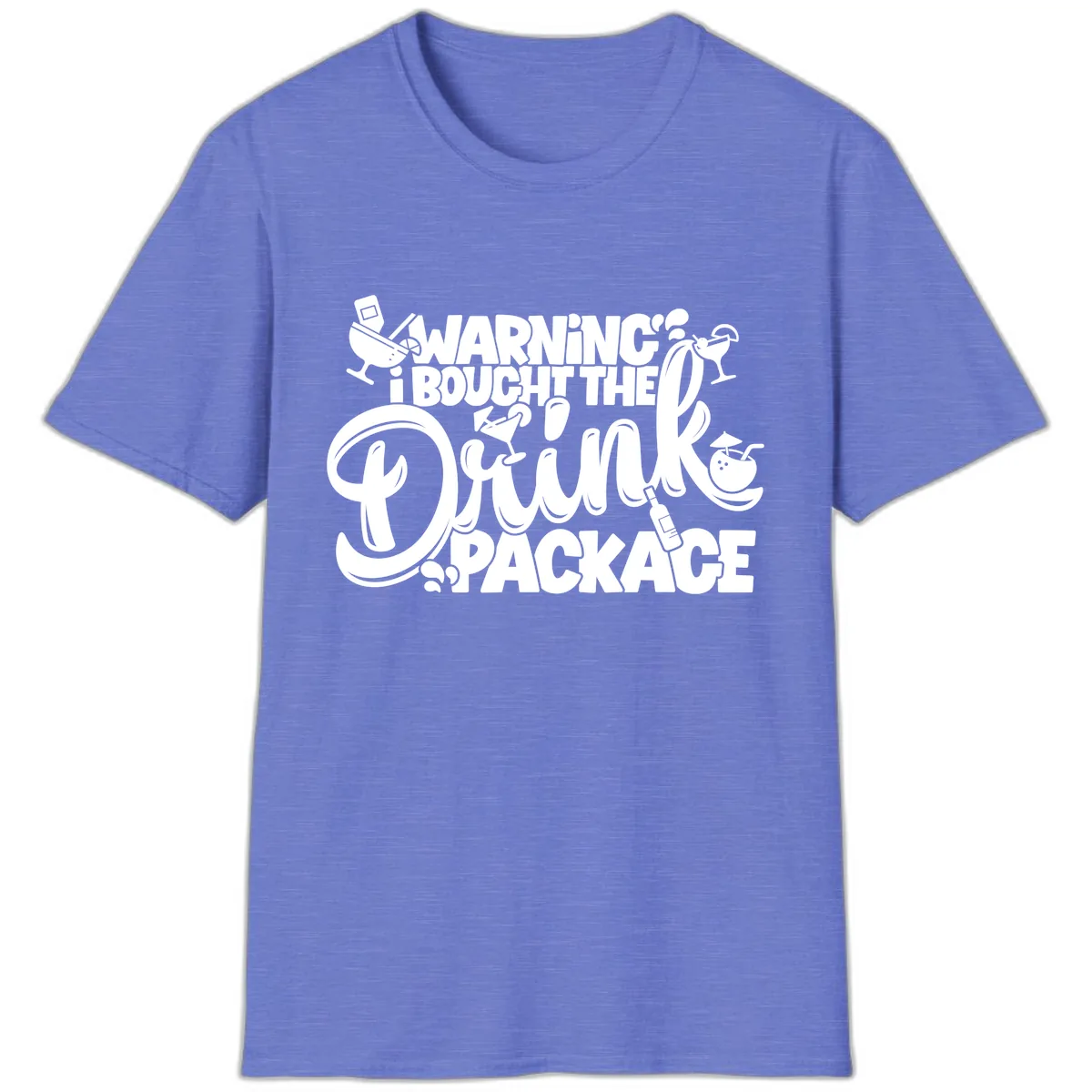 Warning I Bought The Drink Package T-Shirt in Heather Royal