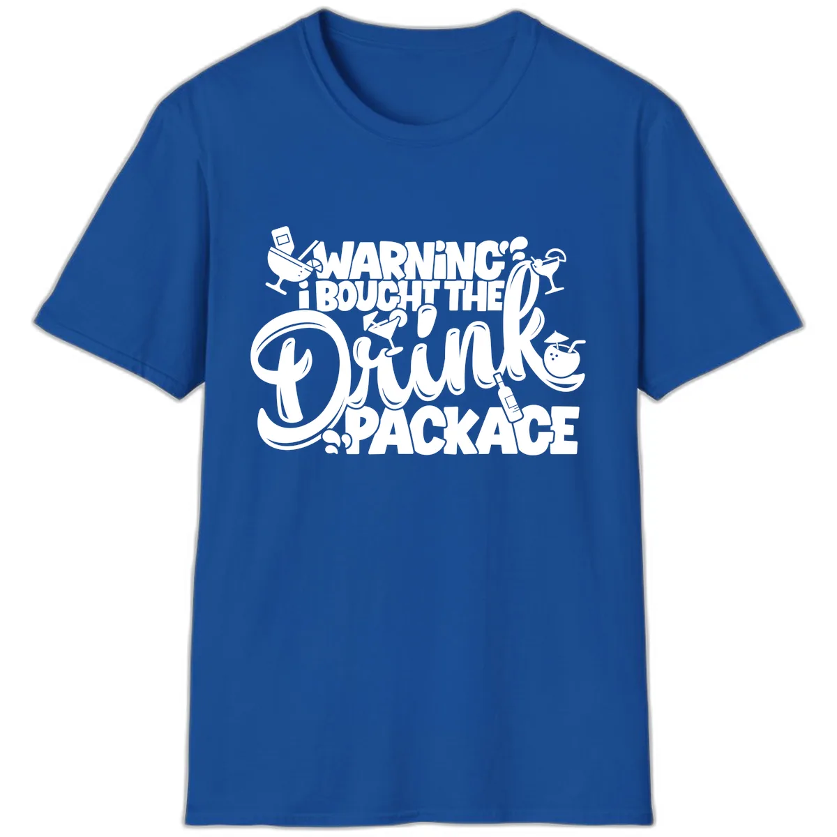 Warning I Bought The Drink Package T-Shirt in Royal