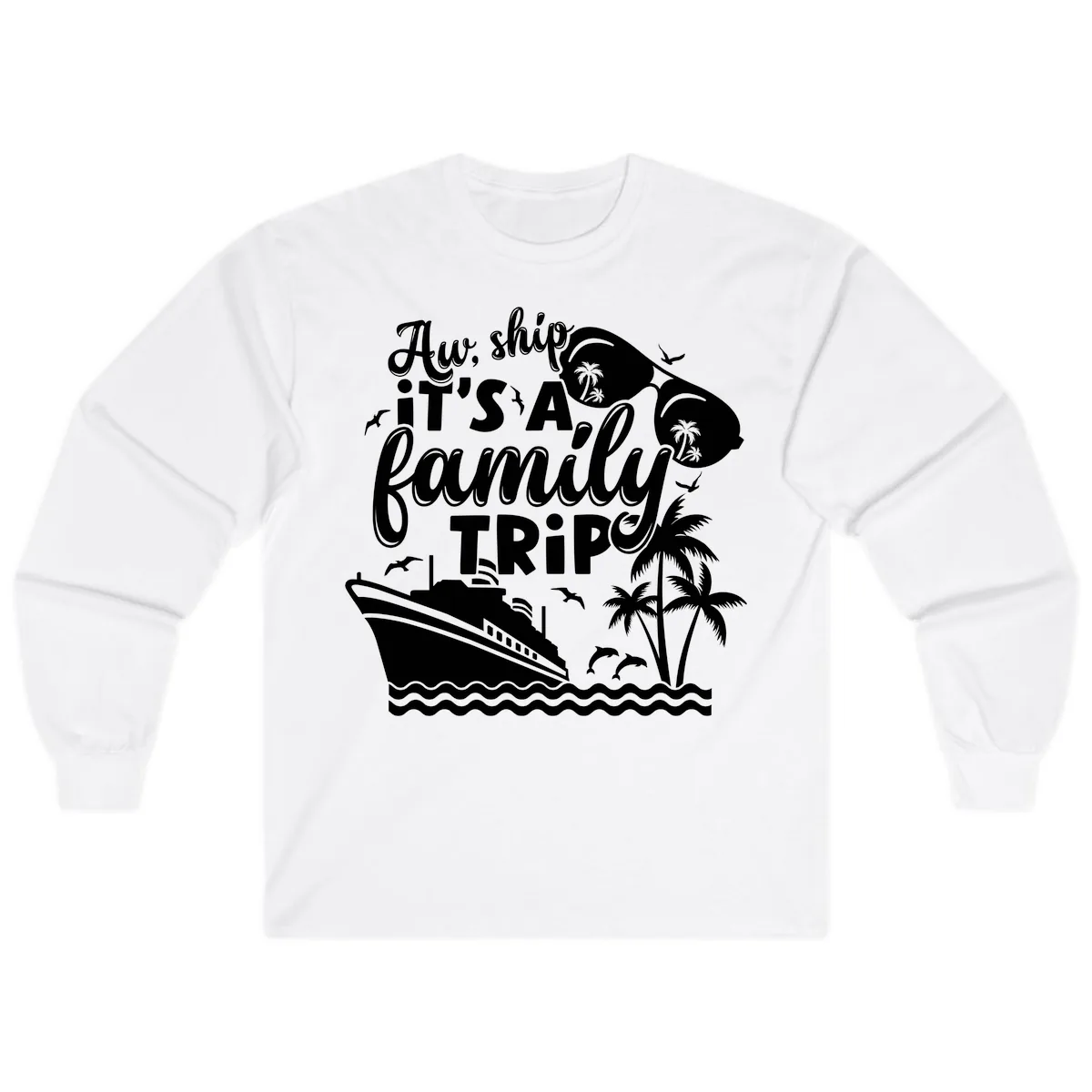 Aw, Ship It's A Family Trip Long Sleeve in White