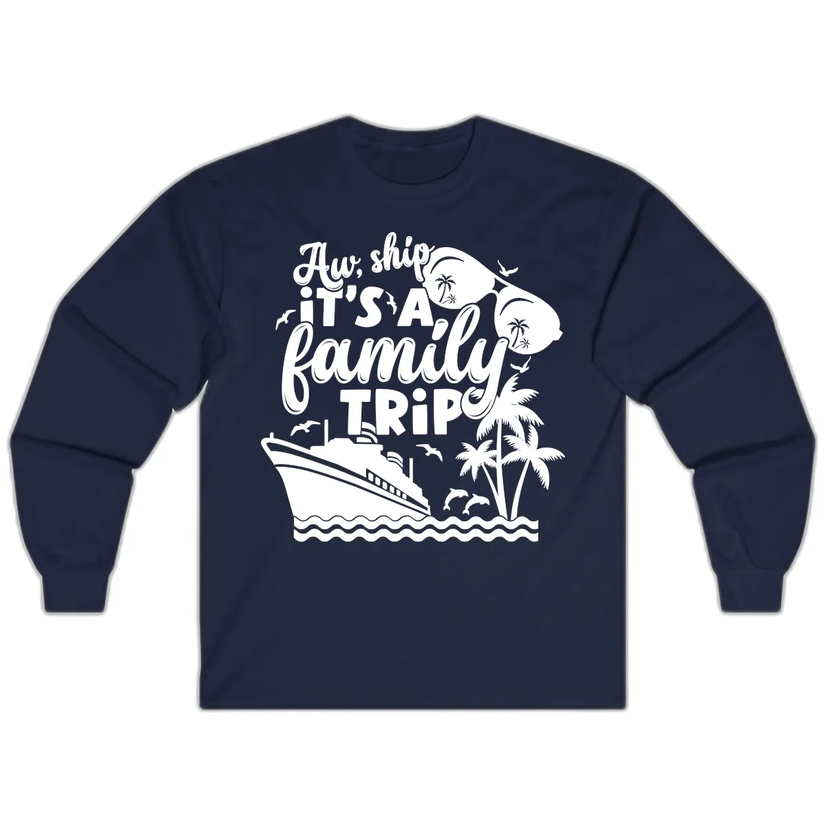 Aw, Ship It's A Family Trip Long Sleeve in Navy