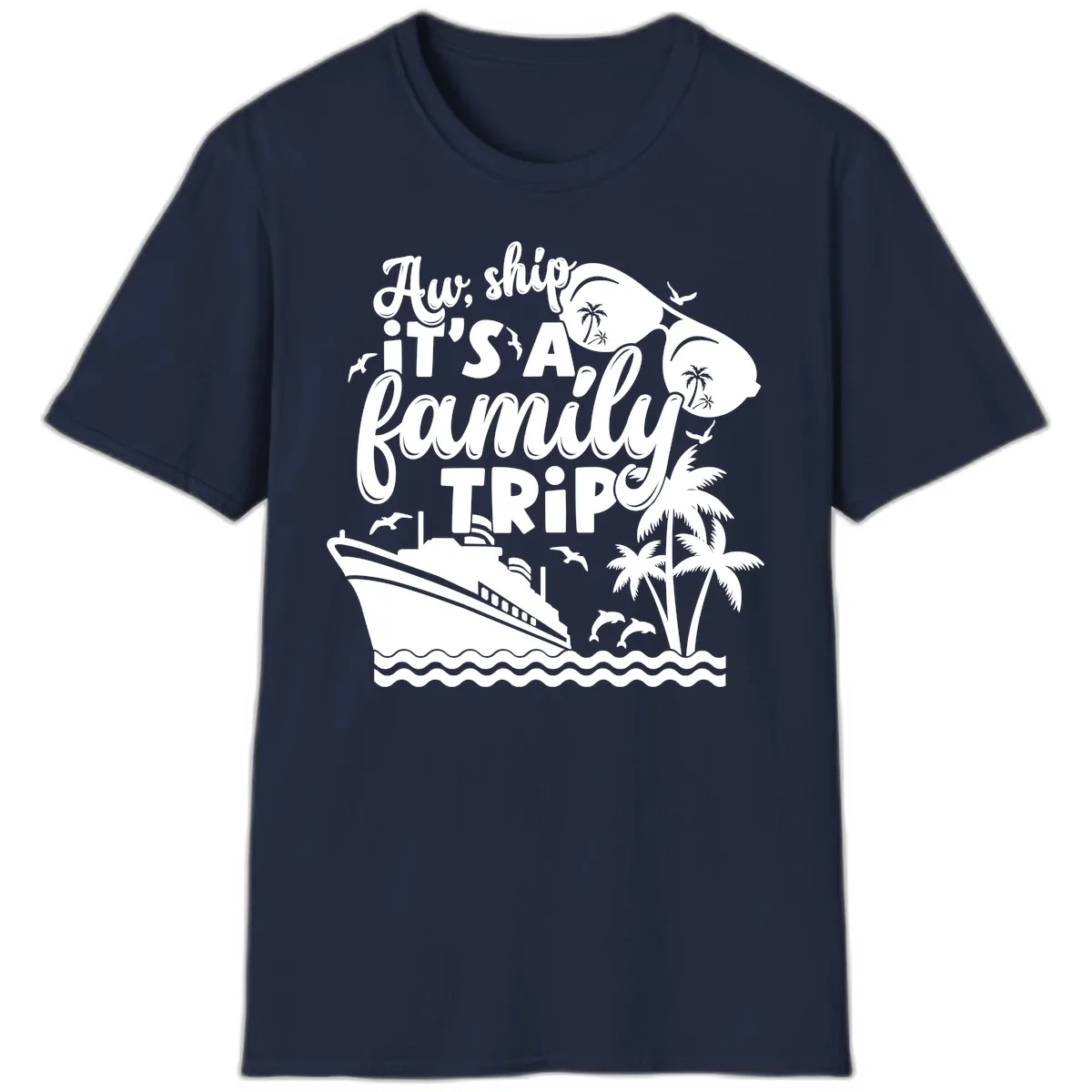 Aw, Ship It's A Family Trip T-Shirt in Navy