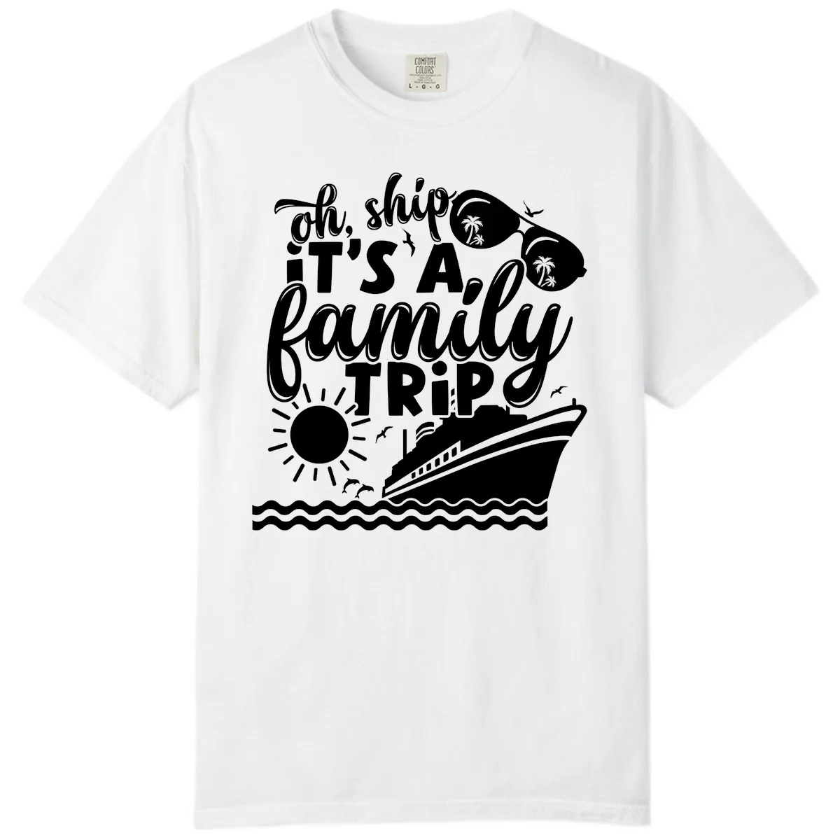 Oh Ship It's A Family Trip Comfort Color in White