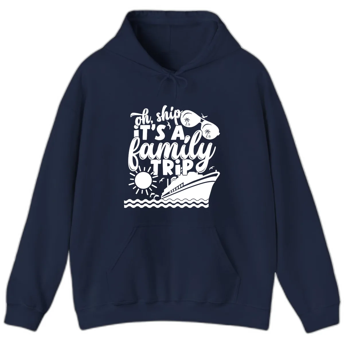 Oh Ship It's A Family Trip Hoodie in Navy