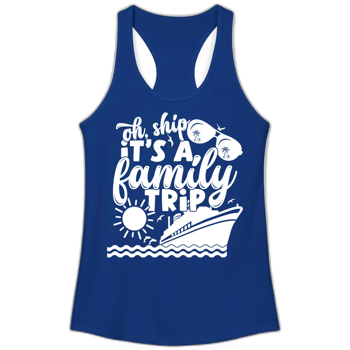Oh Ship It's A Family Trip Ladies Tank in Solid Royal