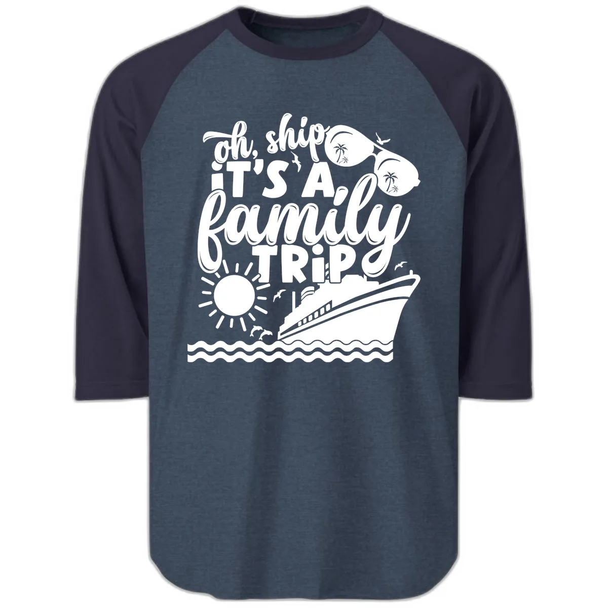 Oh Ship It's A Family Trip Raglan 3/4 in Heather Denim Navy
