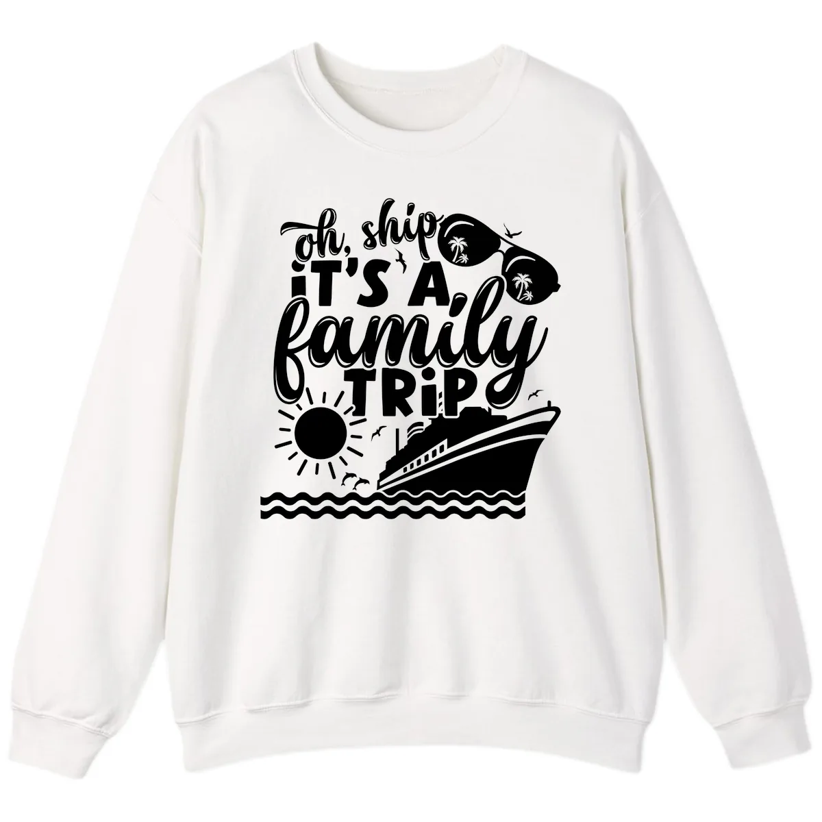 Oh Ship It's A Family Trip Sweatshirt in White