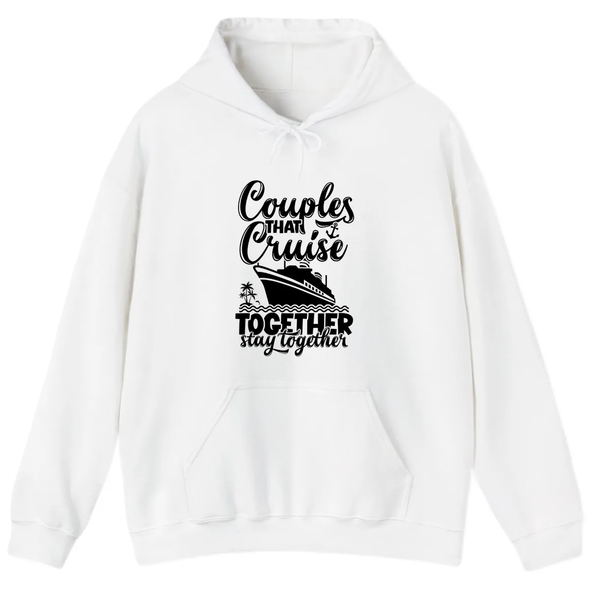 Couples That Cruise Together Stay Together Hoodie in White