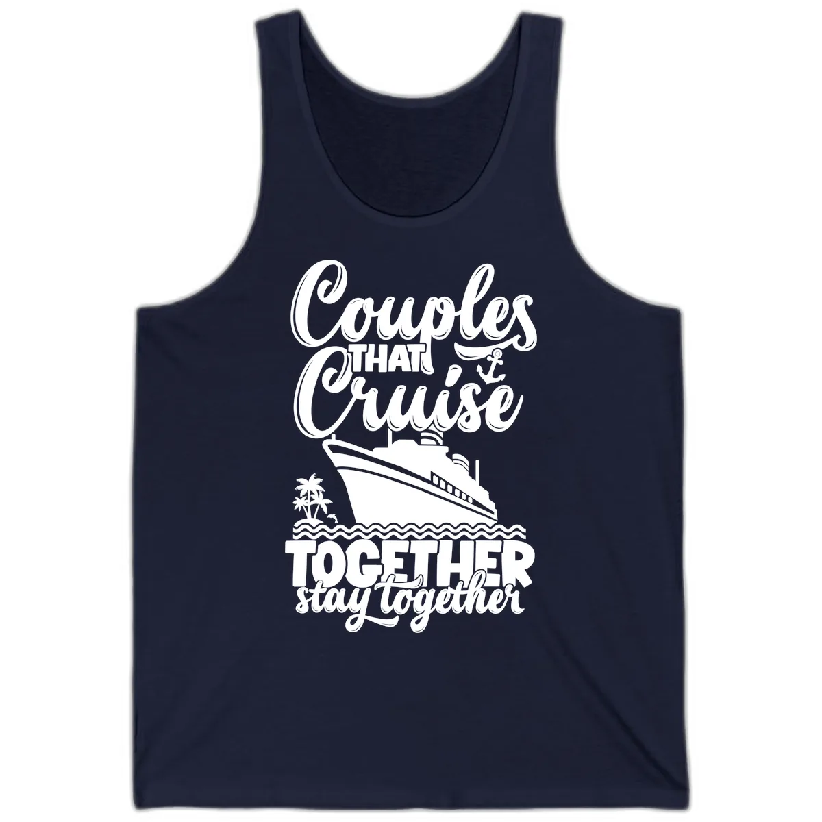 Couples That Cruise Together Stay Together Tank in Navy
