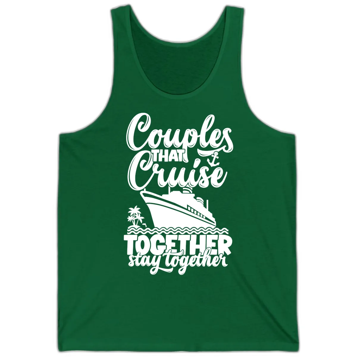 Couples That Cruise Together Stay Together Tank in Kelly