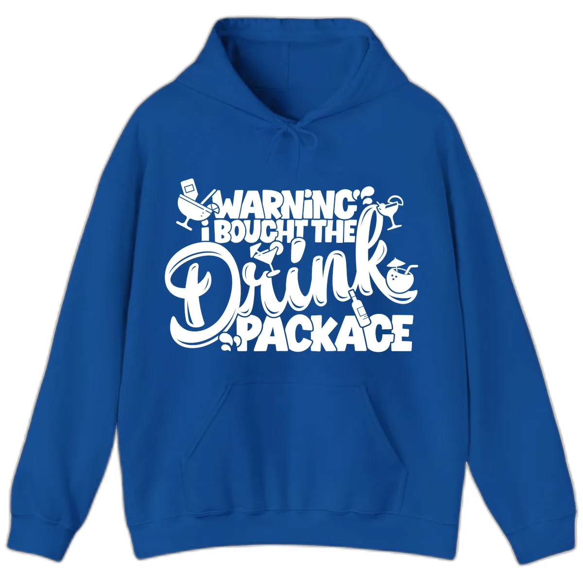 Warning I Bought The Drink Package Hoodie in Royal