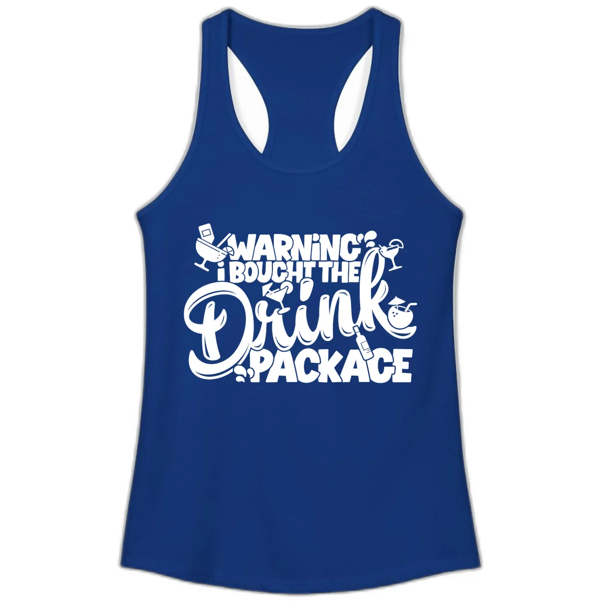 Warning I Bought The Drink Package Ladies Tank in Solid Royal