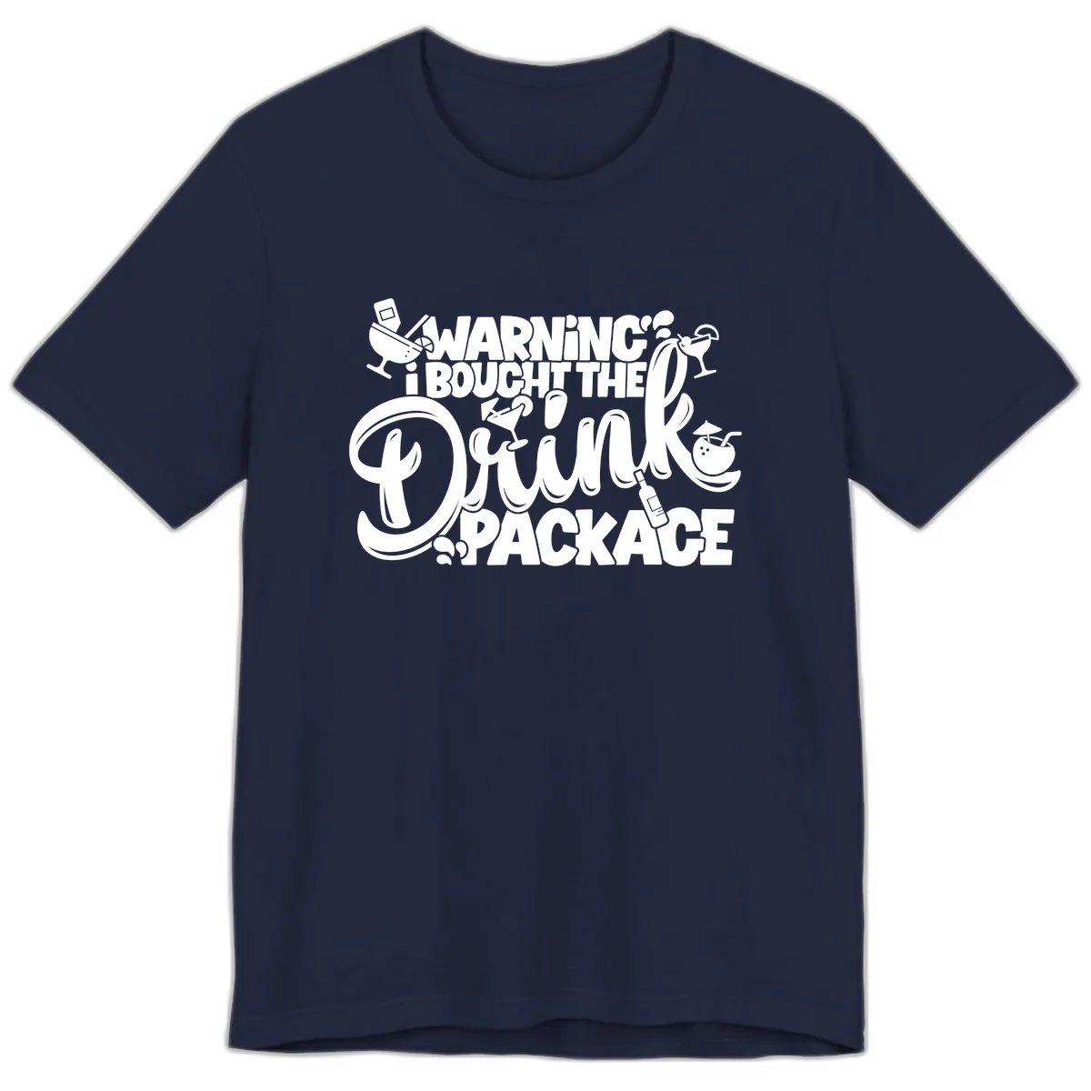 Warning I Bought The Drink Package Premium T-Shirt in Navy