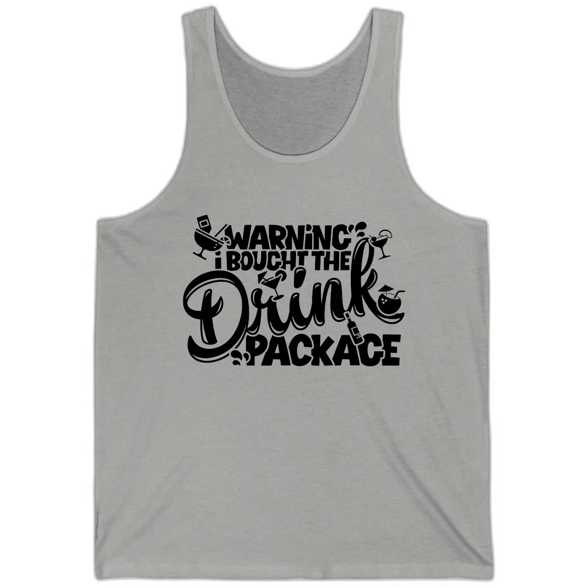 Warning I Bought The Drink Package Tank in Athletic Heather