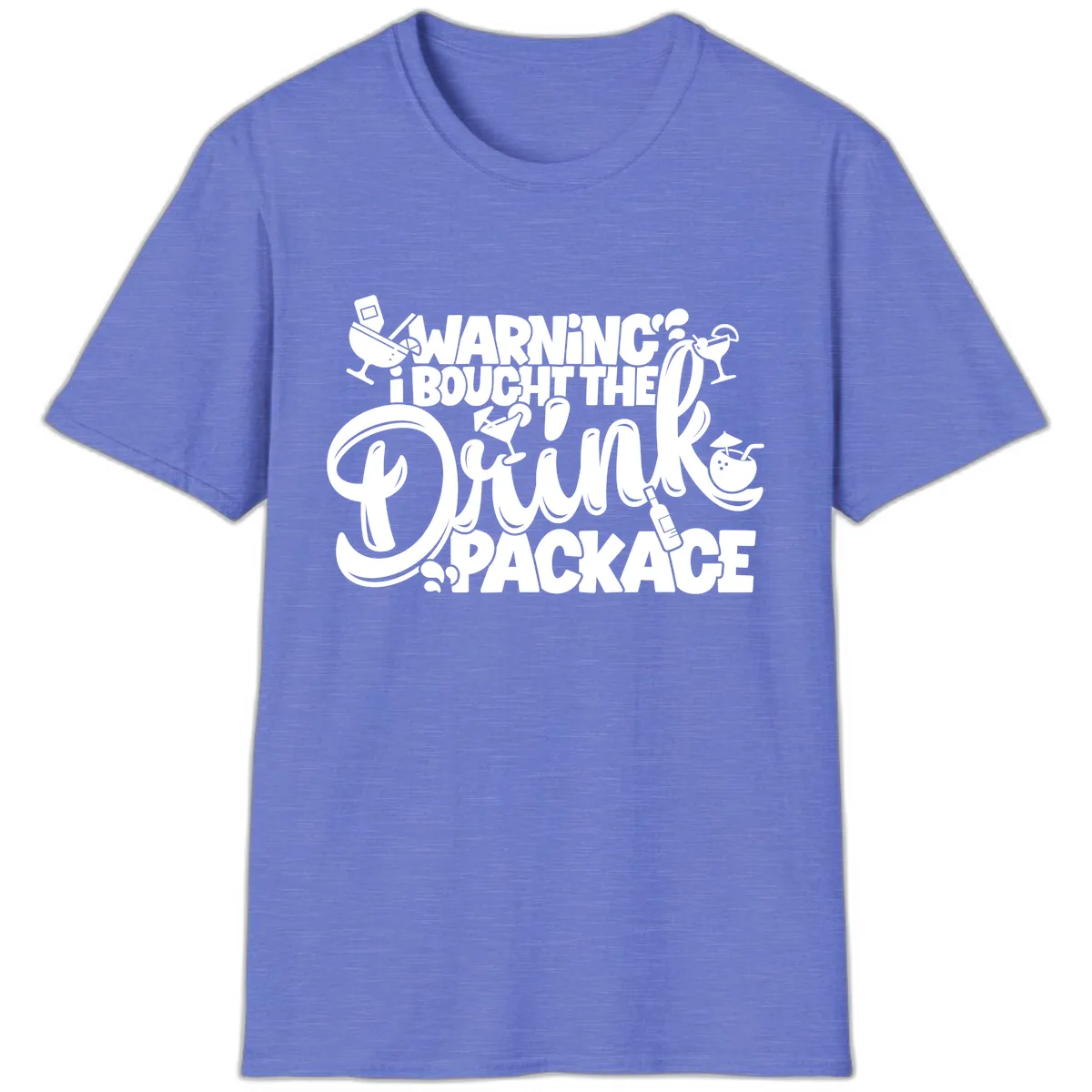 Warning I Bought The Drink Package T-Shirt in Heather Royal