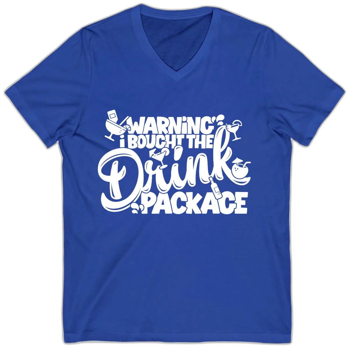 Warning I Bought The Drink Package V-Neck in True Royal