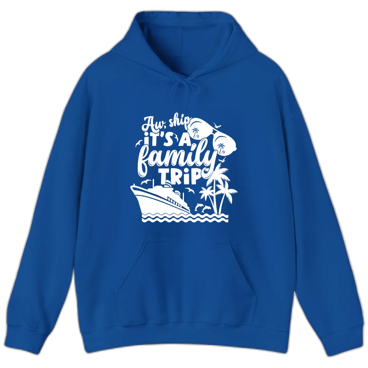 Aw, Ship It's A Family Trip Hoodie in Royal