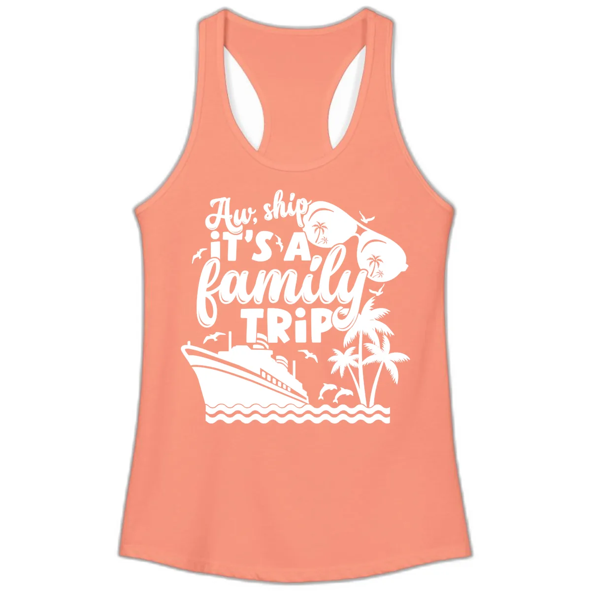 Aw, Ship It's A Family Trip Ladies Tank in Solid Light Orange