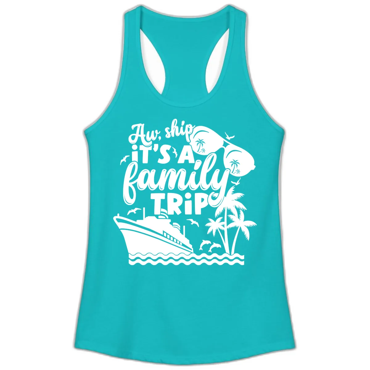 Aw, Ship It's A Family Trip Ladies Tank in Tahiti Blue