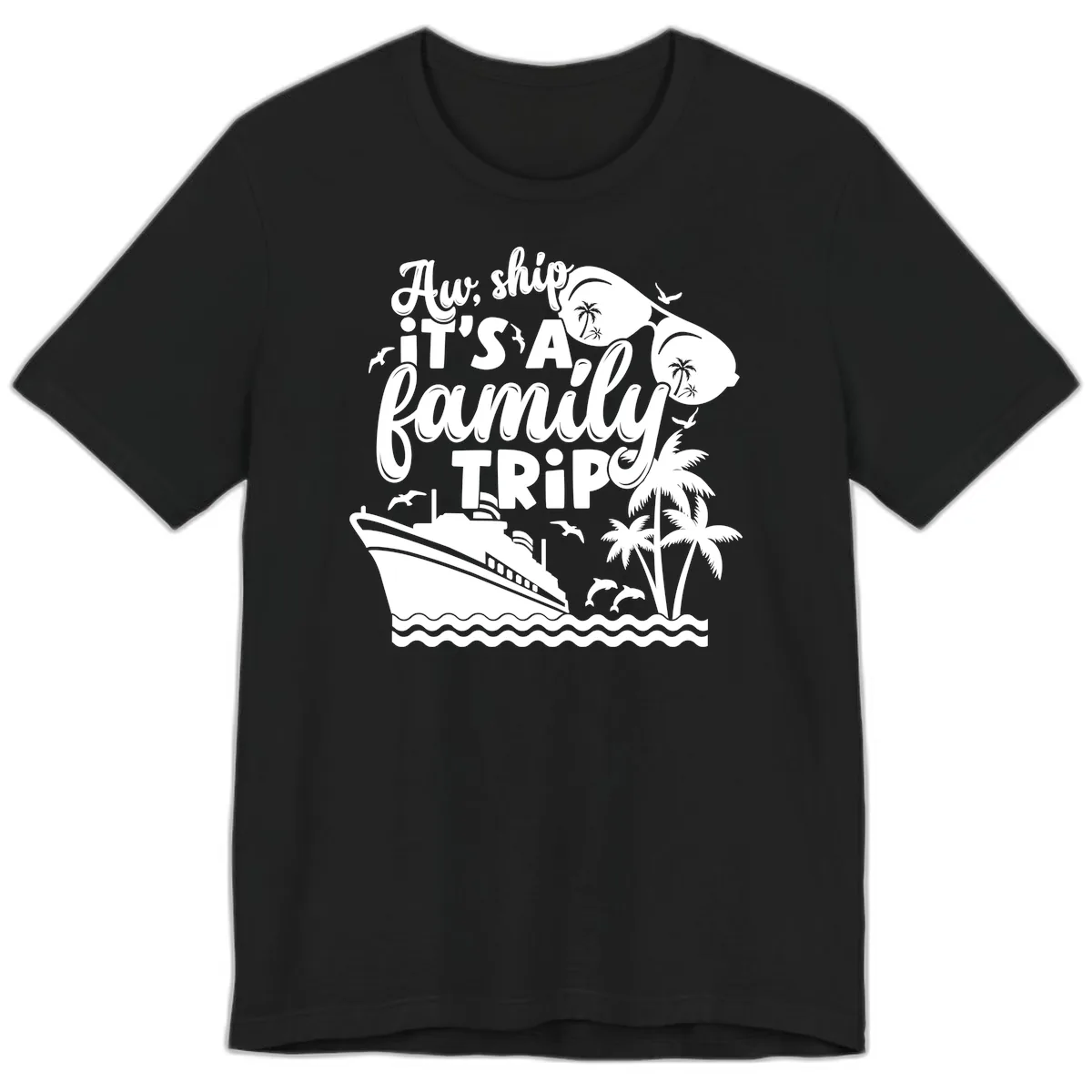 Aw, Ship It's A Family Trip Premium T-Shirt in Black