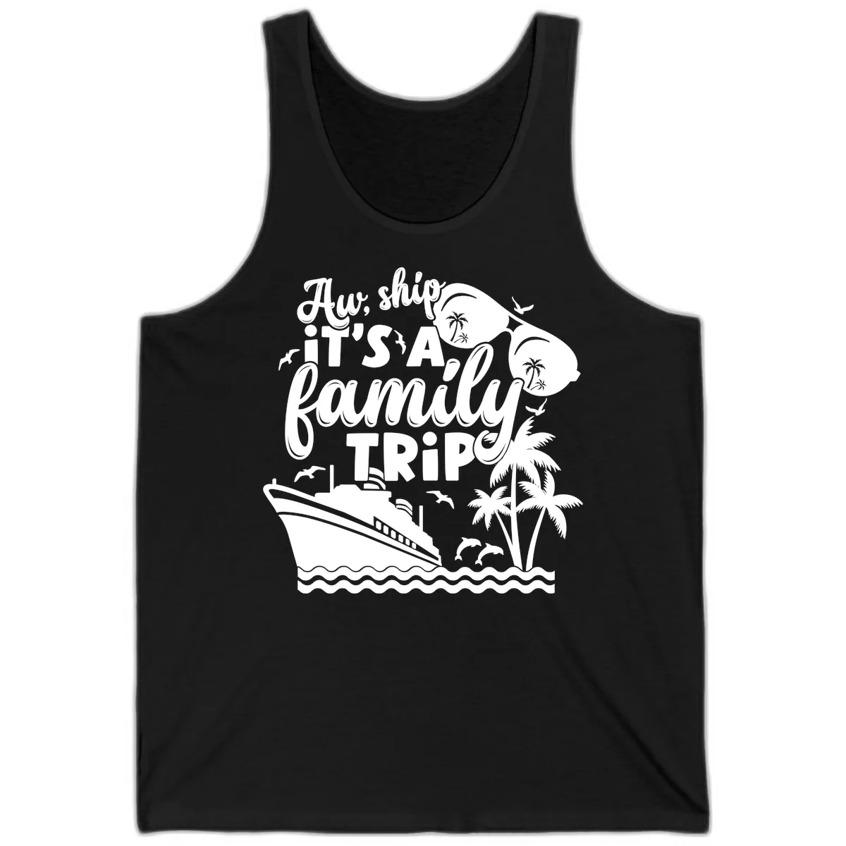 Aw, Ship It's A Family Trip Tank in Black