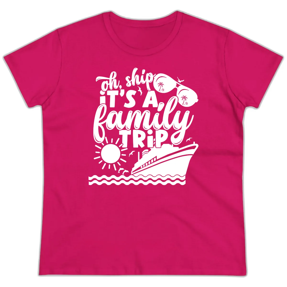 Oh Ship It's A Family Trip Design Ladies Tee in Heliconia