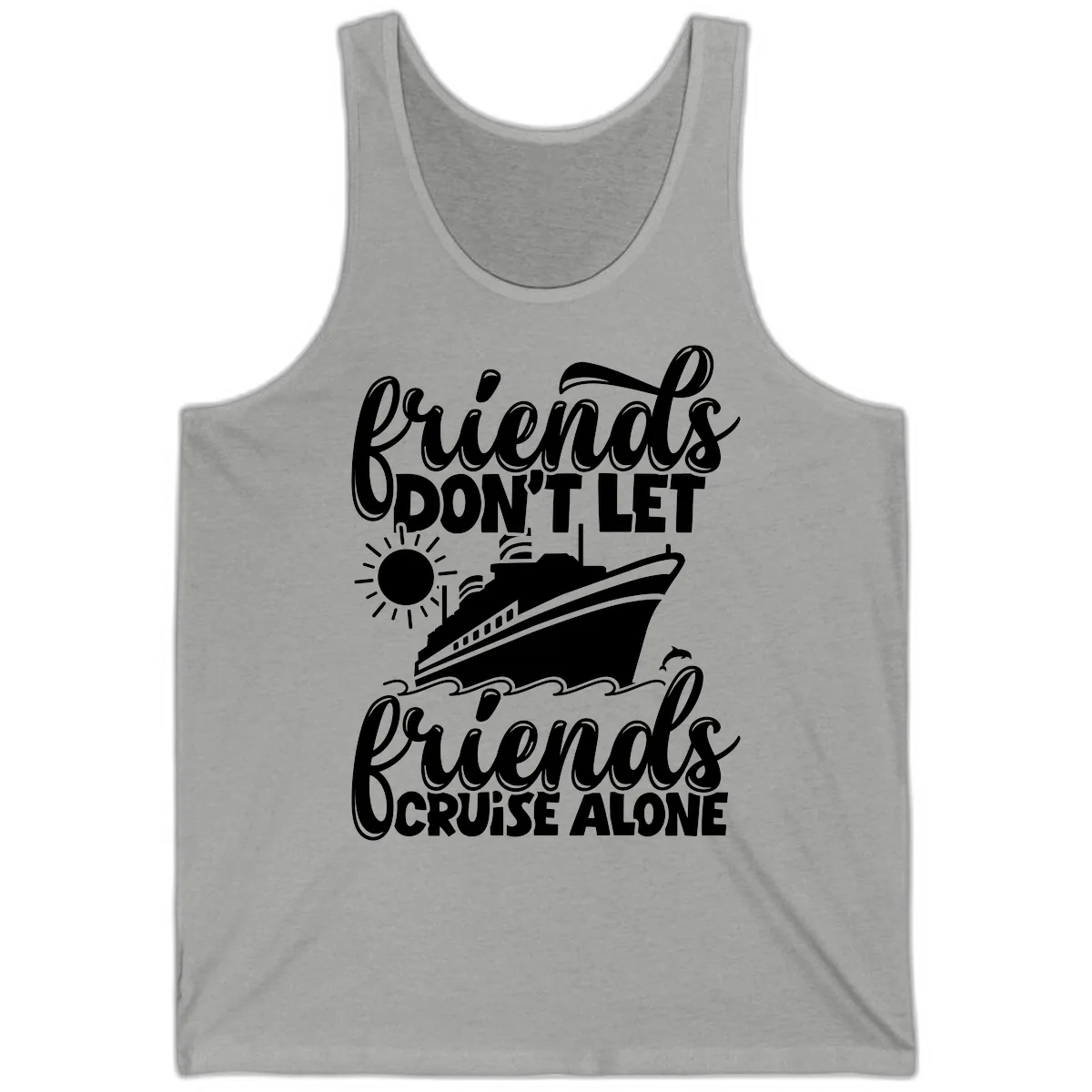 Friends Don't Let Friends Cruise Alone Tank in Athletic Heather