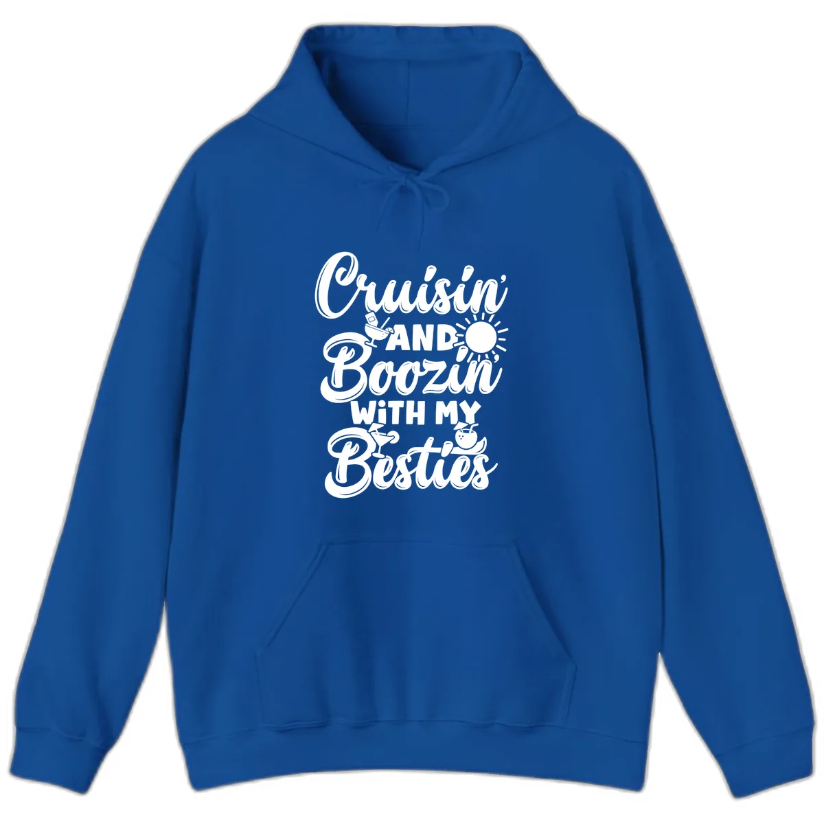 Cruisin And Boozin With My Besties Hoodie in Royal