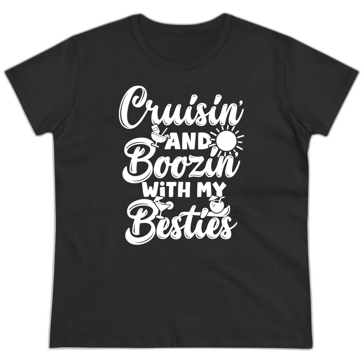 Cruisin And Boozin With My Besties Ladies Tee in Black