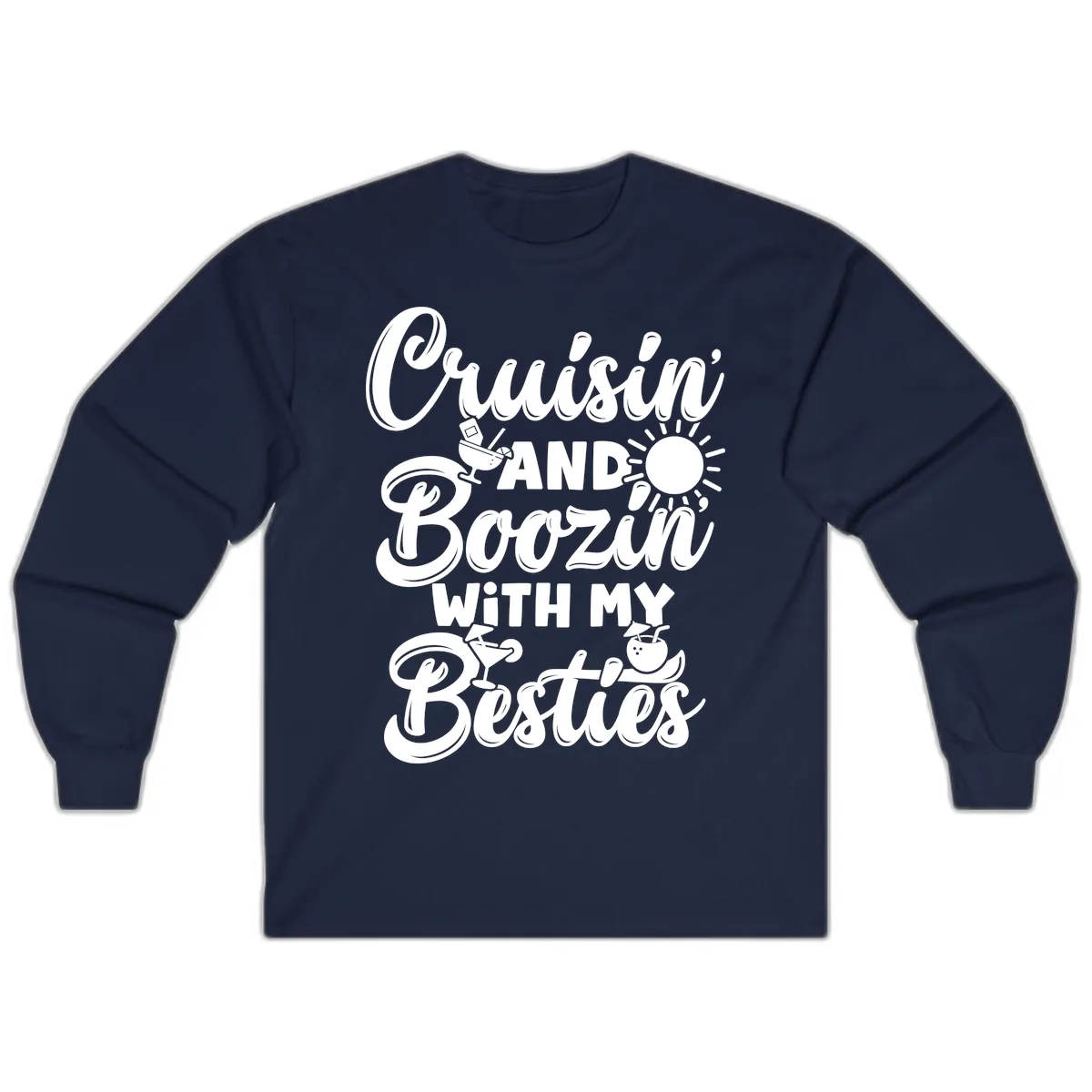 Cruisin And Boozin With My Besties Long Sleeve in Navy