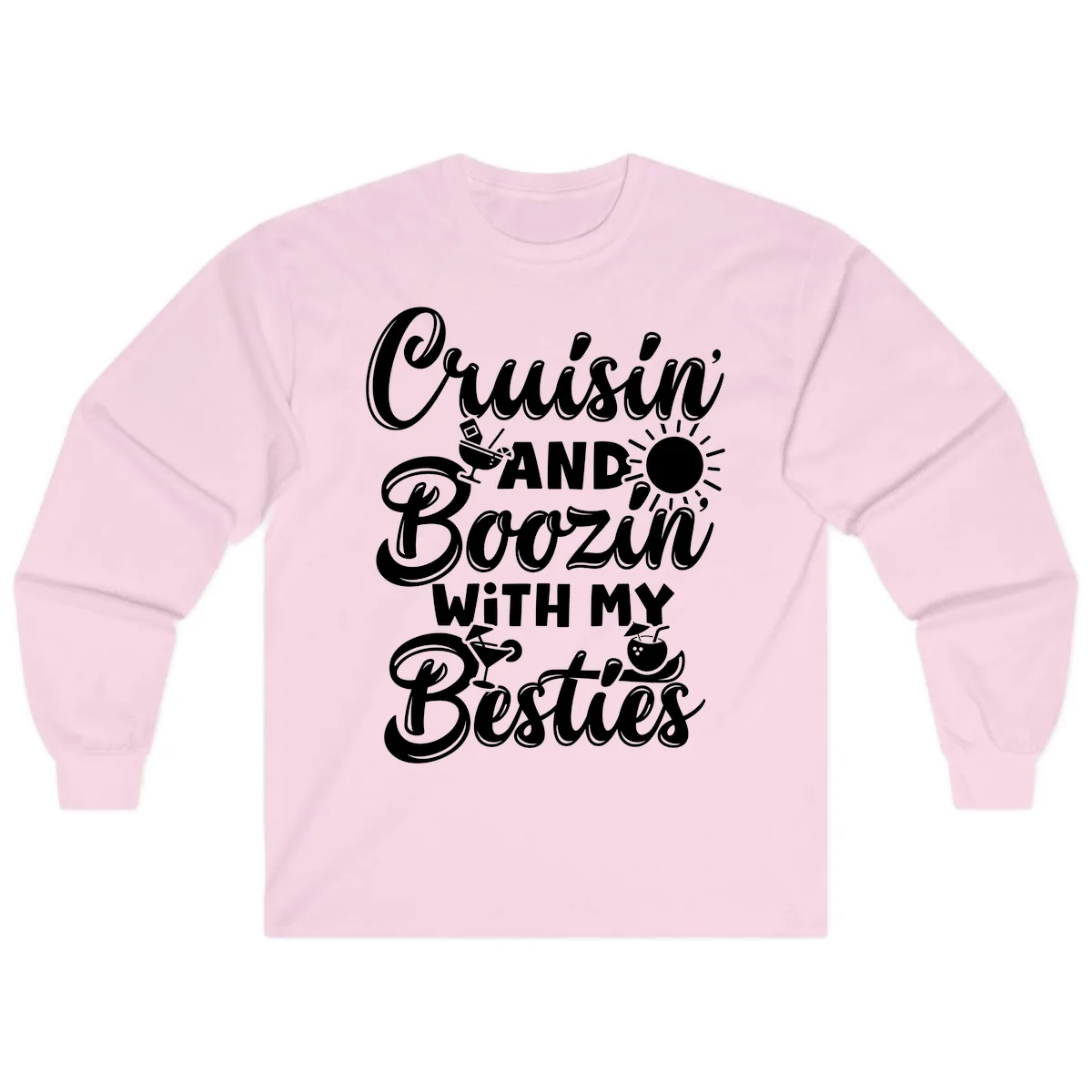 Cruisin And Boozin With My Besties Long Sleeve in Light Pink