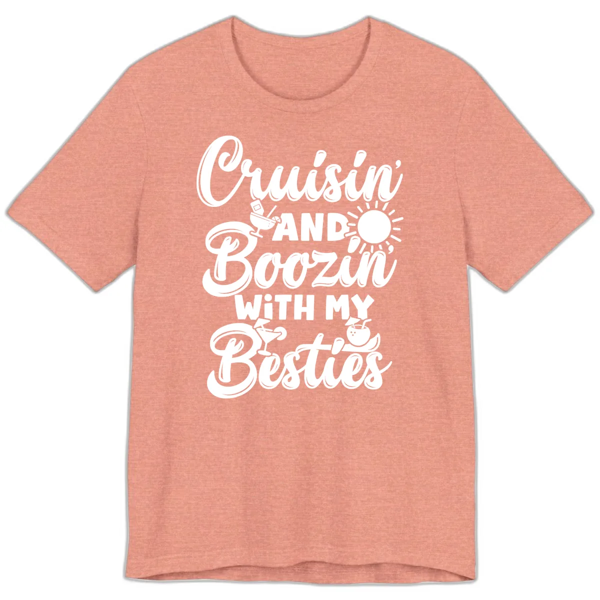 Cruisin And Boozin With My Besties Premium T-Shirt in Heather Sunset