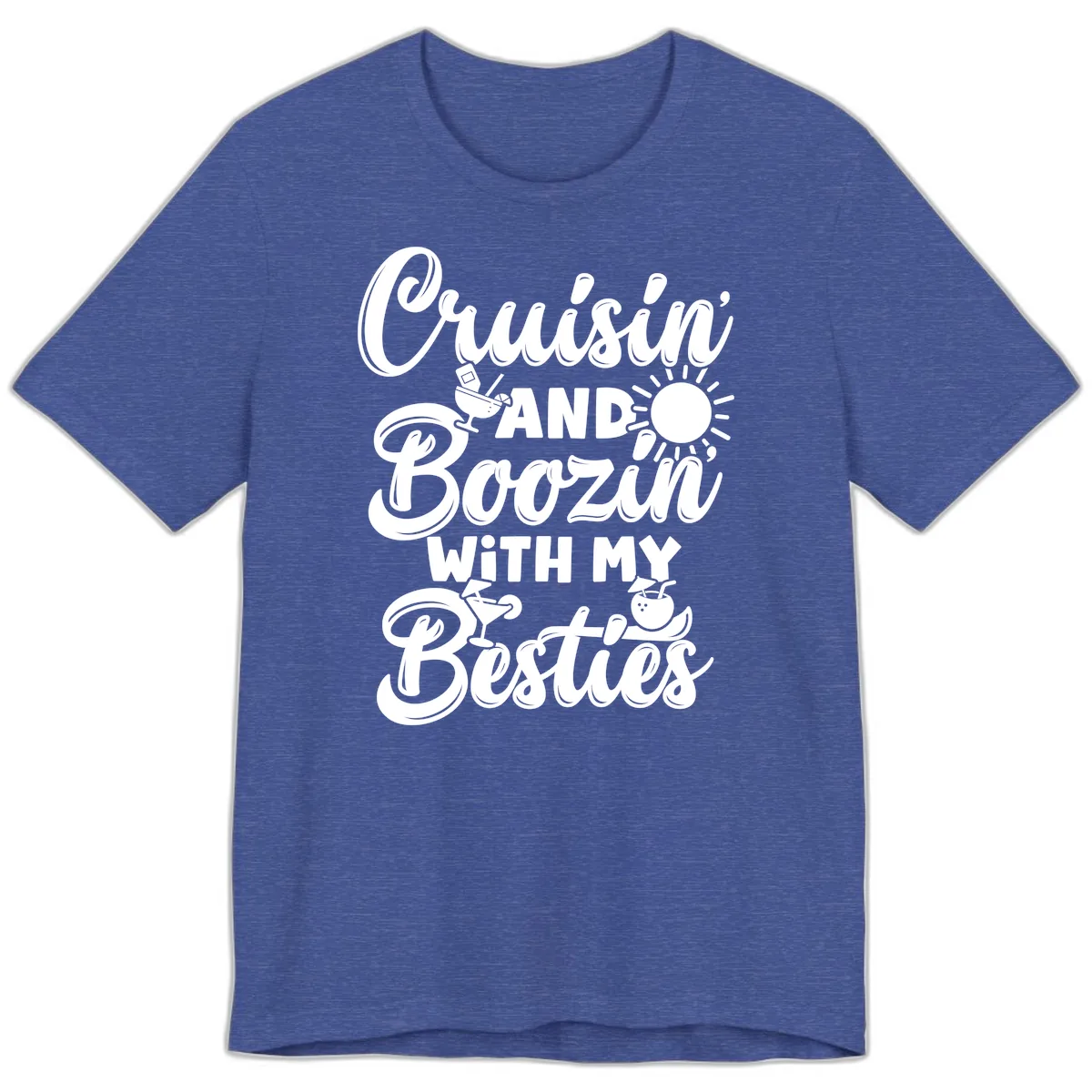 Cruisin And Boozin With My Besties Premium T-Shirt in Heather True Royal