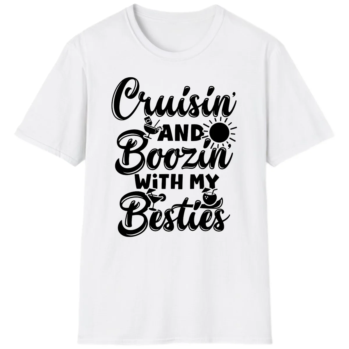 Cruisin And Boozin With My Besties T-Shirt in White