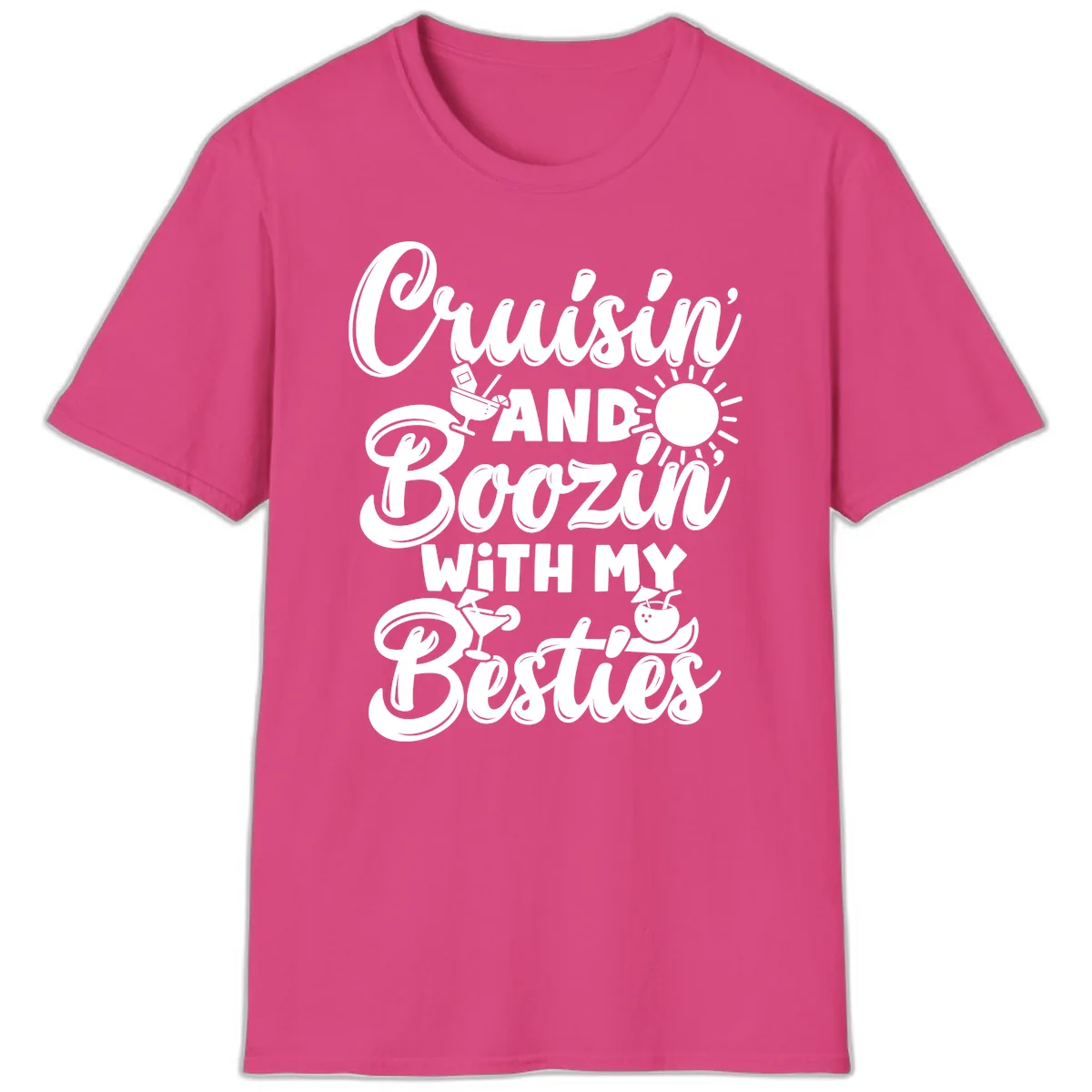 Cruisin And Boozin With My Besties T-Shirt in Heliconia