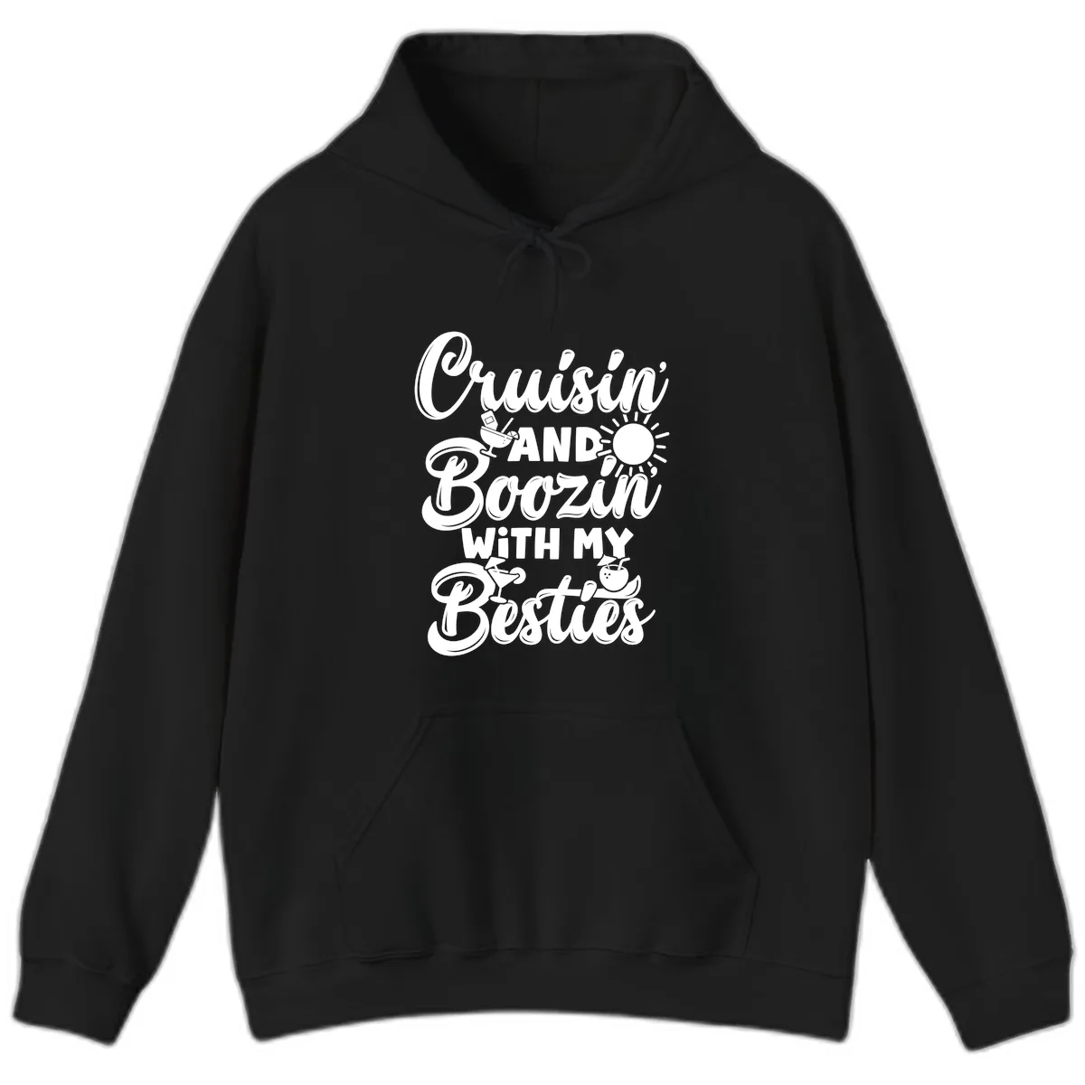 Cruisin And Boozin With My Besties Hoodie in Black