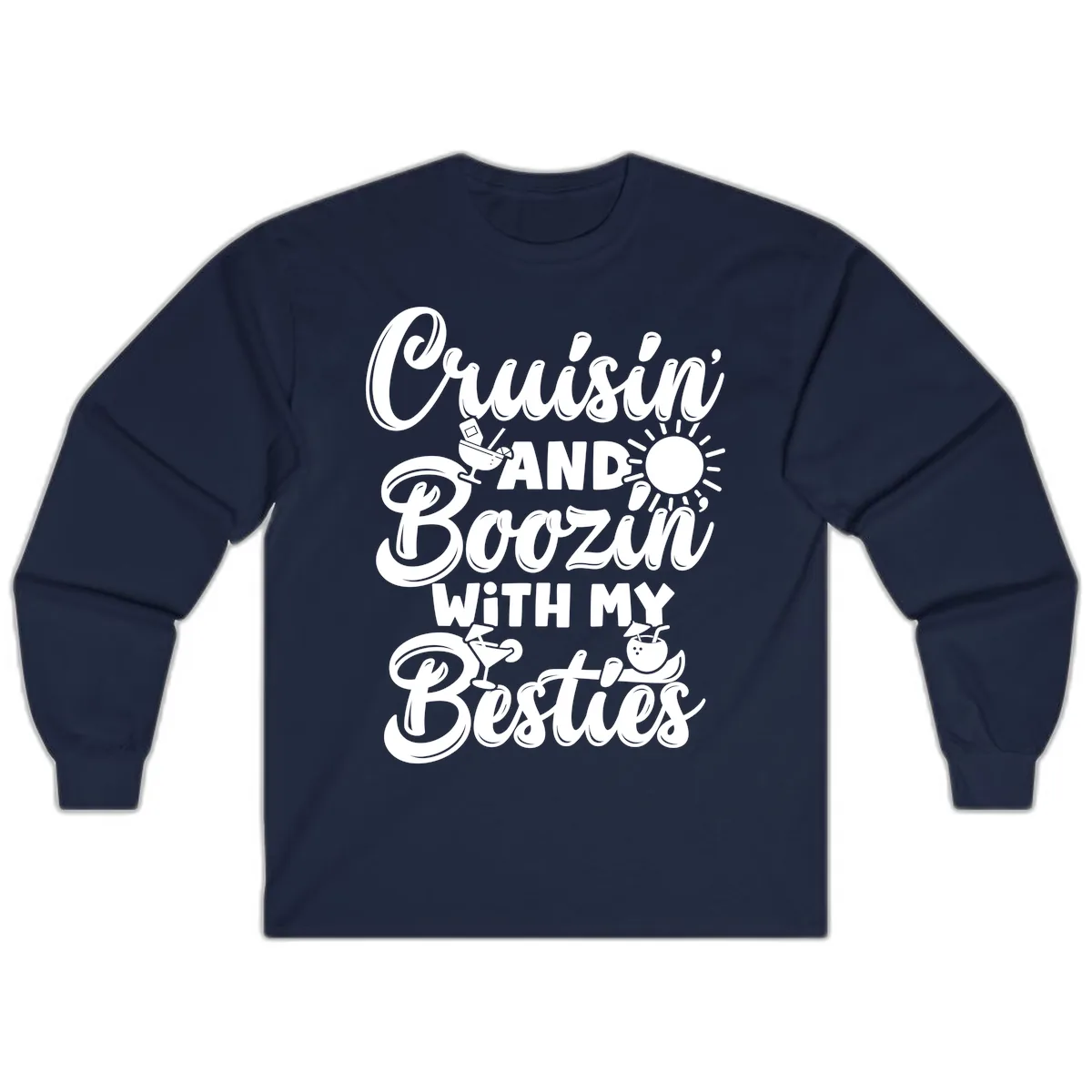 Cruisin And Boozin With My Besties Long Sleeve in Navy