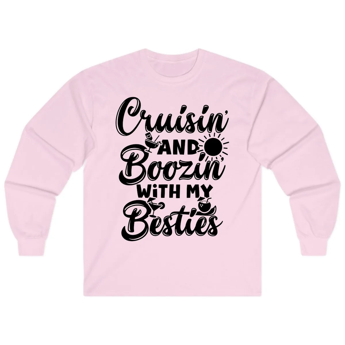 Cruisin And Boozin With My Besties Long Sleeve in Light Pink