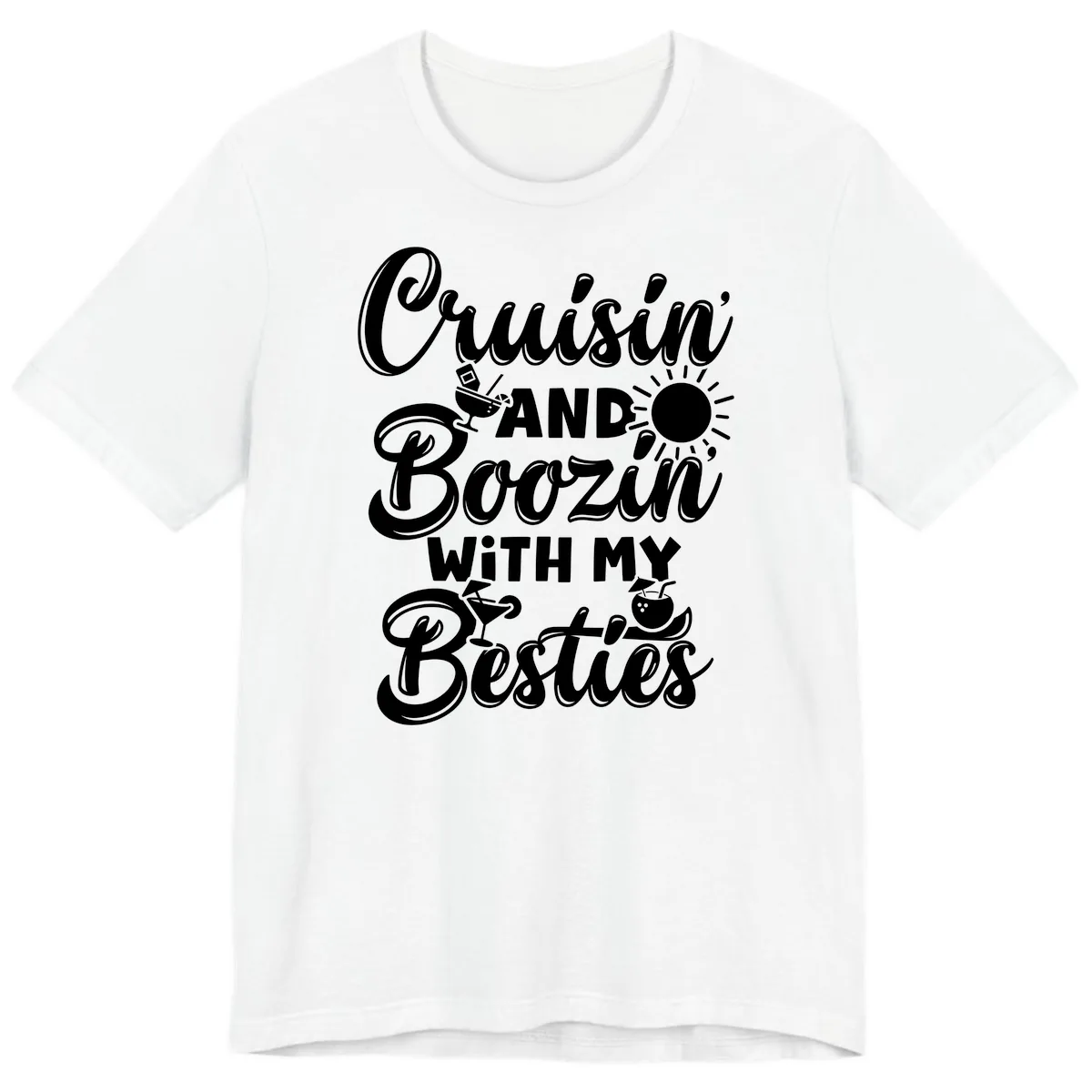 Cruisin And Boozin With My Besties Premium T-Shirt in White