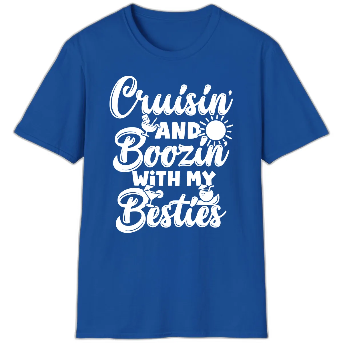 Cruisin And Boozin With My Besties T-Shirt in Royal