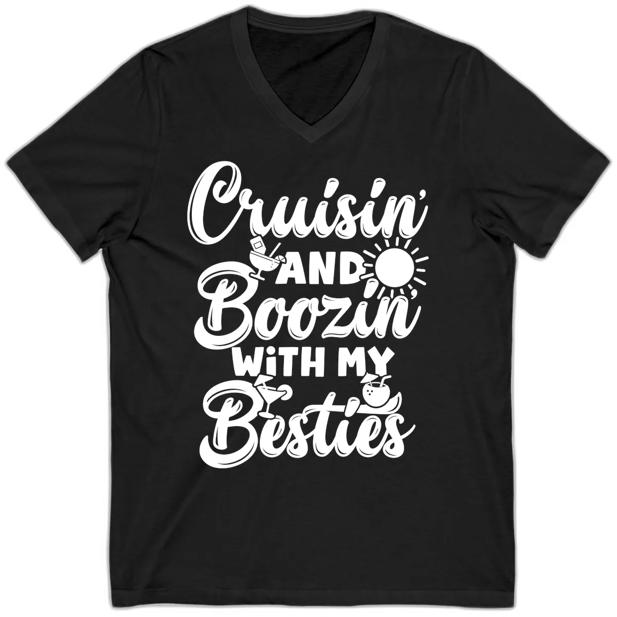 Cruisin And Boozin With My Besties V-Neck in Black