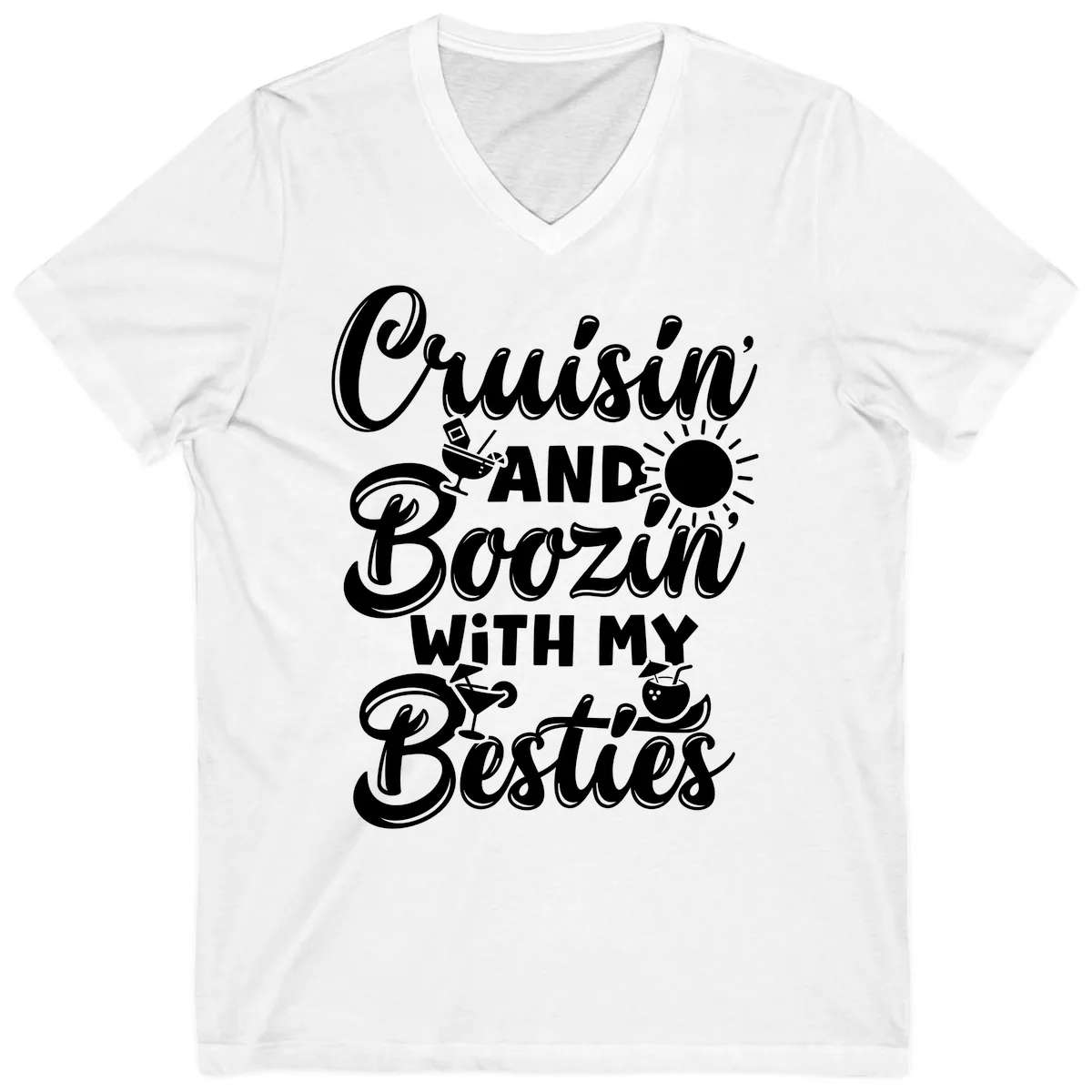 Cruisin And Boozin With My Besties V-Neck in White