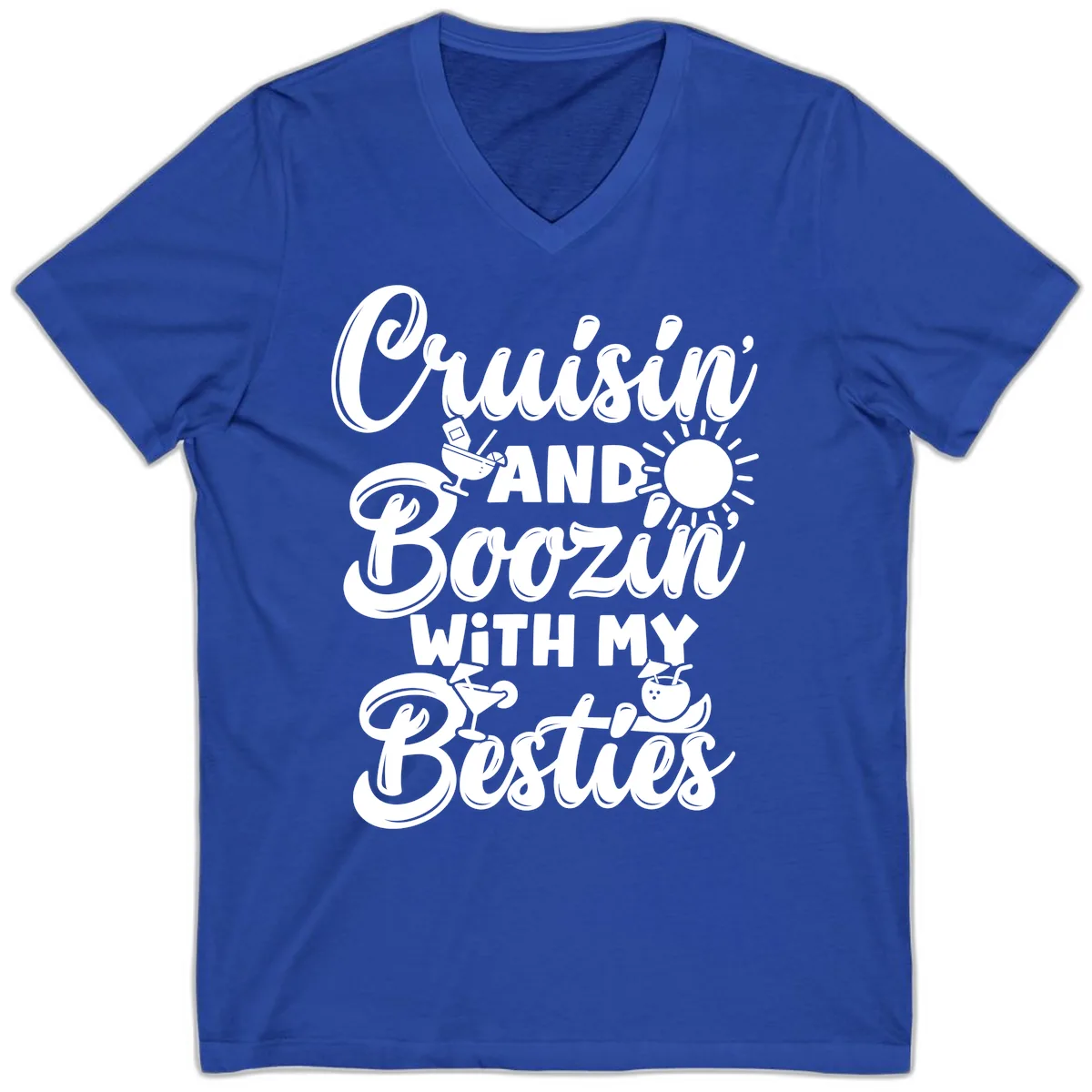 Cruisin And Boozin With My Besties V-Neck in True Royal