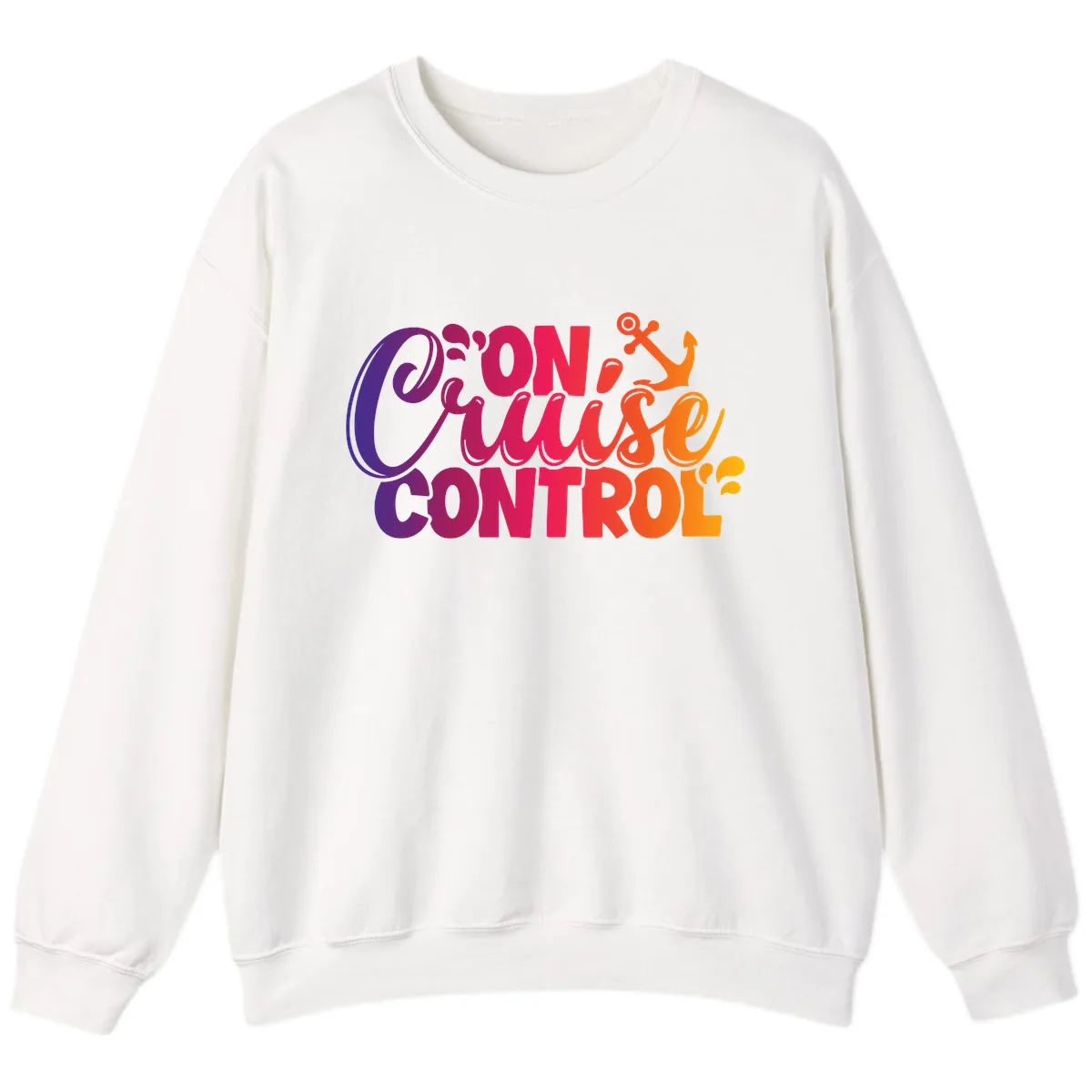 On Cruise Control Funny Vacation Design Sweatshirt in White
