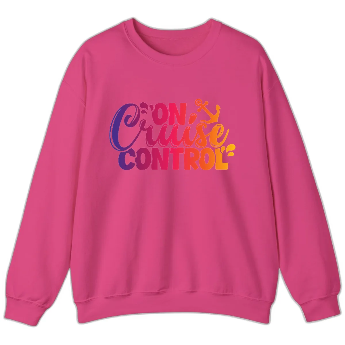 On Cruise Control Funny Vacation Design Sweatshirt in Heliconia